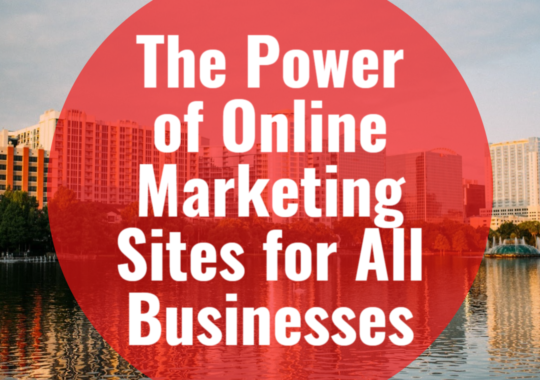 The Power of Online Marketing Sites for All Businesses