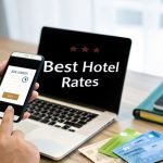 How to Get the Best Hotel Rates: Top Tips You Need