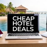 7 Unbeatable Cheap Hotel Deals for Your 2025 Getaway