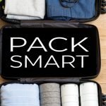 How to Pack Efficiently for Smarter Travel 5 How to Pack Efficiently for Smarter Travel