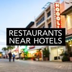 9 Top Restaurants Near Hotels: The Traveler’s Guide