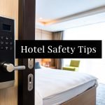 7 Essential Hotel Safety Tips for Travelers 2 7 Essential Hotel Safety Tips for Travelers