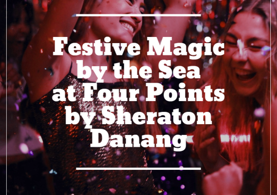 Festive Magic by the Sea: Celebrate Christmas and New Year at Four Points by Sheraton Danang