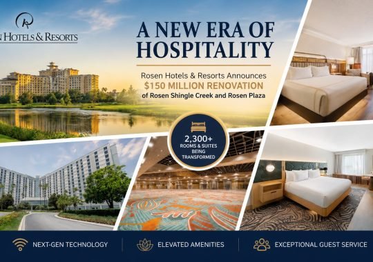 Rosen Hotels & Resorts Announces $150 Million Transformation of Rosen Shingle Creek and Rosen Plaza